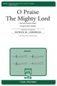 O Praise the Mighty Lord SATB choral sheet music cover
